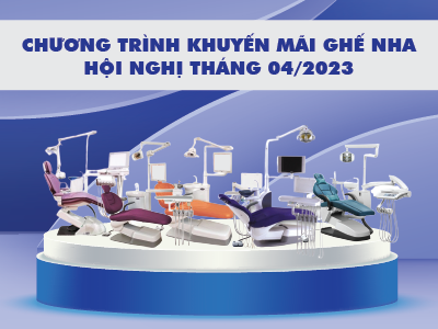 CHƯƠNG TRÌNH KHUYẾN MÃI GHẾ NHA - HỘI NGHỊ THÁNG 04/2023